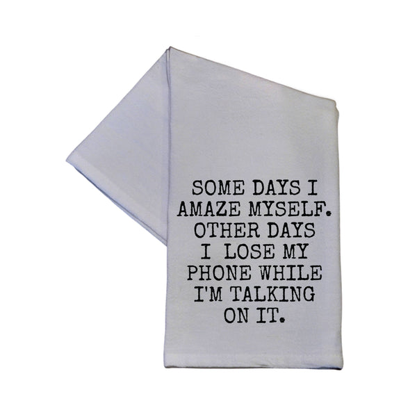 Somedays I Amaze Myself... Dish Towel